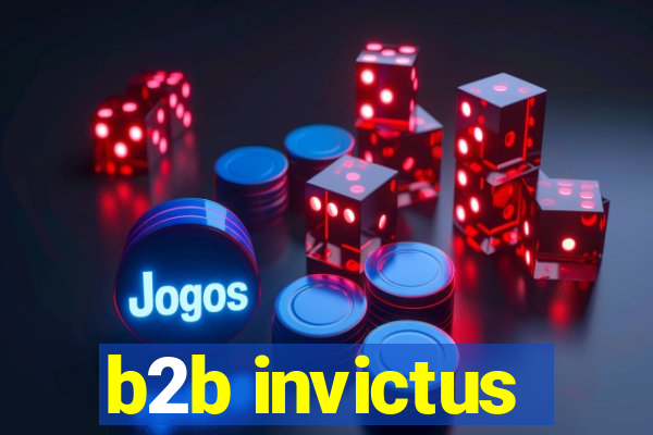 b2b invictus